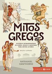 MITOS GREGOS: HISTRIAS EXTRAORDINRIAS DE HERIS, DEUSES E MONSTROS PARA JOVENS LEITORES