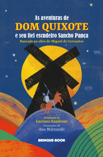 AS AVENTURAS DE DOM QUIXOTE E SEU FIEL ESCUDEIRO SANCHO PANA